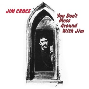 Jim Croce - You Don´t Mess Around With Jim (CD)