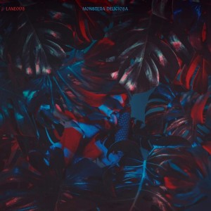 Laneous - Monstera Deliciosa (2019) (CD)